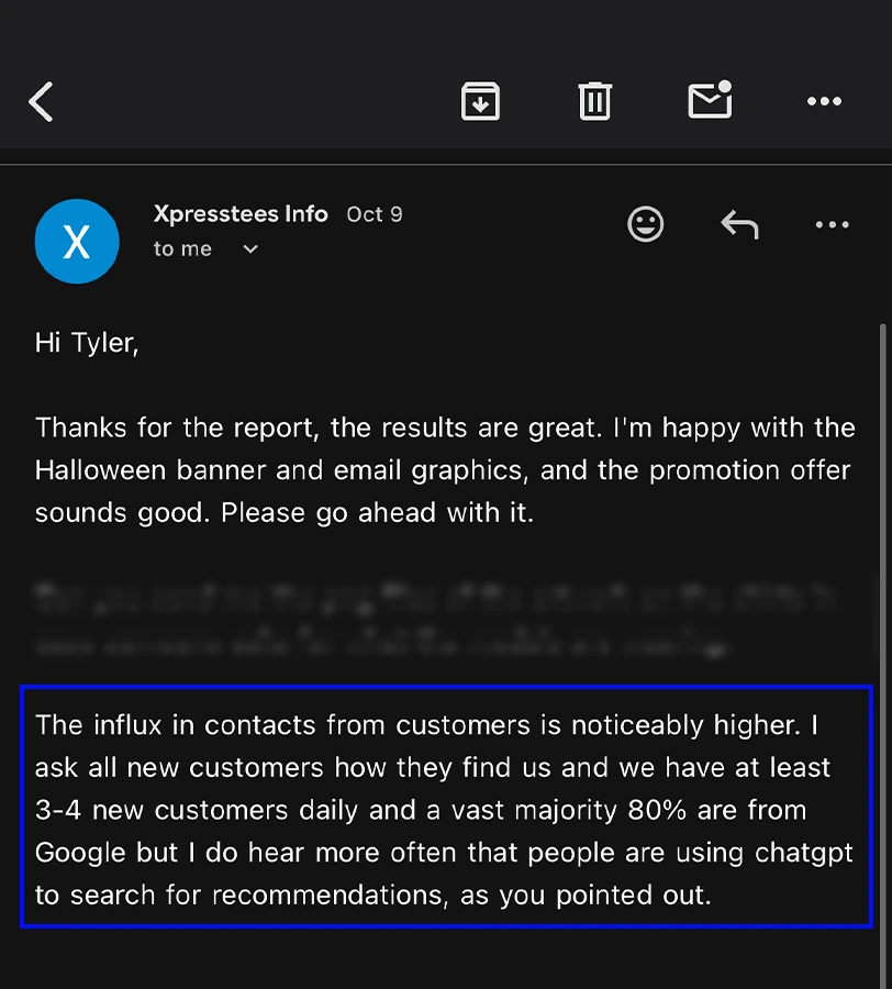 Screenshot of an email from Chad Ponak of Xpress Tees reporting 3 to 4 new customers daily, 80 percent arriving from Google, and more customers saying they found the business through ChatGPT recommendations, with the Gmail toolbar and sender visible, the results paragraph outlined in blue, and one unrelated request obscured
